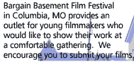 Bargain Basement Film Festival provides an outlet for young filmmakers to show their work at a comfortable gathering.